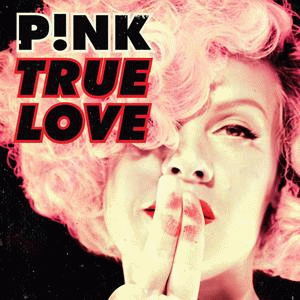 Pink : True Love (ft. Lily Allen)